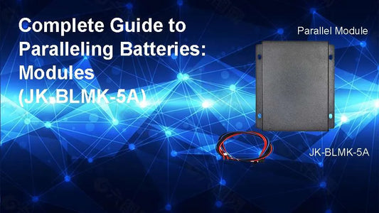 Ultimate Guide to Lithium Battery Parallel Connection: JKBMS PB Series